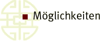M&ouml;glichkeiten